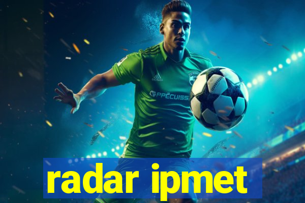 radar ipmet